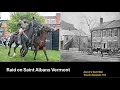 Raid on Saint Albans Vermont - Aaron s Civil War Travels Episode 157