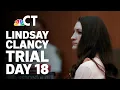LIVE Lindsay Clancy Trial Day 18 Testimony continues