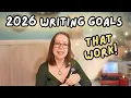 2026 writing goals that actually work for BUSY WRITERS