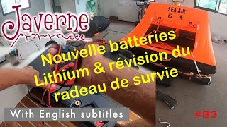 #83 batteries lithium & révision du radeau de survie
