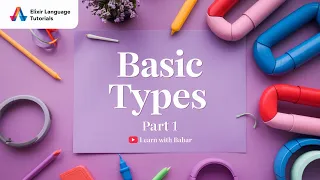 Elixir programming tutorial Basic Types part 1
