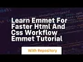 Learn emmet for faster html and css workflow emmet tutorial