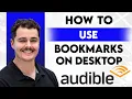 How To Use Audible Desktop Bookmarks 2026 Guide