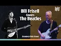 Download Lagu Bill Frisell - Strawberry Fields Forever (Cover) | LIVE at Cité de la Musique (Paris) | Qwest TV