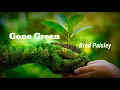 Download Lagu Gone Green-Brad Paisley Tugas UP B.inggris & sastra SMAN 1 Mancak