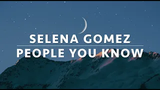 Selena Gomez People You Know LYRICS VIDEO 