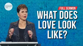 What Does Love Look Like -FULL SERMON Joyce Meyer