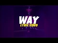 Download Lagu CKAY - WAY FT. DJ LAMBO (OFFICIAL LYRIC VIDEO)