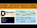 DYNAMO - Get and Set Element Parameters in Revit through Dynamo