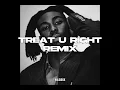 Treat u Right remix ft Kidd Carder