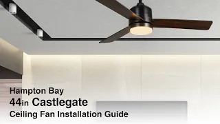 How to Install the 44 in Castlegate Ceiling Fan by Hampton Bay