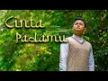 Download Lagu Idris Shamsuddin - Cinta Padamu [Official Music Video]