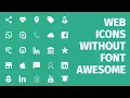 Web Icons with No External Libraries No More Font Awesome