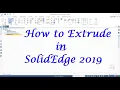 How to Extrude in SolidEdge SolidEdge Extrude Extrude in SolidEdge SolidEdge Tutorial