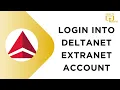 How to Login Into Deltanet Extranet Account