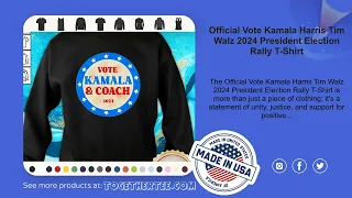 Official Vote Kamala Harris Tim Walz 2024 President Election Rally T-Shirt