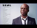 Lagu Seal Greatest Hits Full Album 2023   Best Songs Of Seal   Seal Hits Playlist