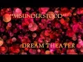 Dream Theater - Misunderstood