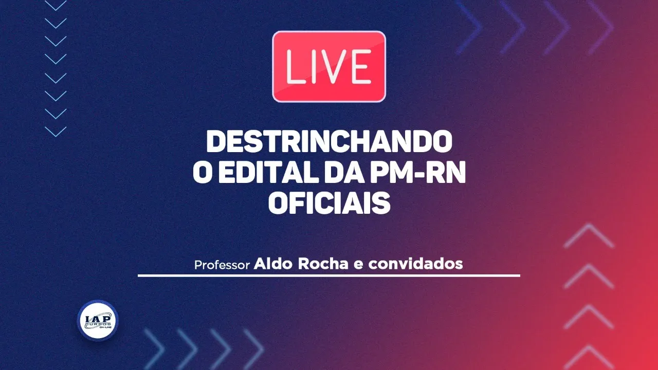 LIVE: DESTRICHANDO O EDITAL PUBLICADO DA PMRN OFICIAIS