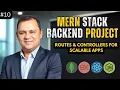 MERN Stack Backend Project Routes Controllers for Scalable Apps