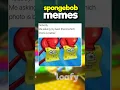 Relatable Spongebob Memes