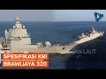Download Lagu Kekuatan Baru TNI AL!  KRI Brawijaya-320, Mampu Hadapi Serangan Udara