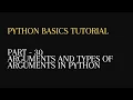 30 Arguments and types of Arguments in python