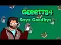 Lagu Gerrtt84 Says Goodbye...