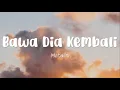 Download Lagu Mahalini - Bawa Dia Kembali (Lirik)