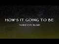 Third Eye Blind - How s It Going To Be