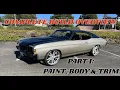 CHEVELLE COMPLETE BUILD OVERVIEW PART 1 BODY PAINT TRIM 1971 CHEVELLE