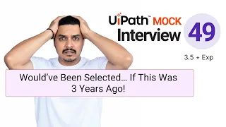 49 UiPath RPA Developer Interview Questions 3 5 Year Experience Interview Question Answer