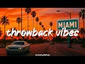 Download Lagu throwback vibes mix ~feel good playlist ~nostalgia summer roadtrip