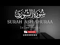 Download Lagu Surah Ash-Shuraa Beautiful Quran Recitation by Islam Sobhi