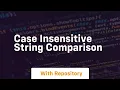 Case insensitive string comparison
