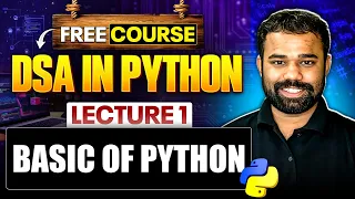 Lecture 1 Basics of Python Prerequisites for DSA in Python DSA in Python Free Course