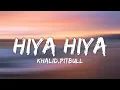 Ft.khaled,pitbull - Hiya Hiya (lyrics) 🎵 || music lyrics vibes ||