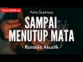 Download Lagu Sampai Menutup Mata (Karaoke Akustik) - Acha Septriasa (Maria Reres Karaoke Version)