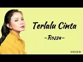 Download Lagu Rossa - Terlalu Cinta | Lirik Lagu