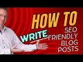 How to Write SEO Friendly Blog Posts Without Sounding Like a Robot