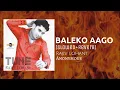 Download Lagu Baleko Aago Jaleko Prem | Rajiv Lohani | (Slowed+Reverb)✿