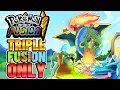 Using only Triple fusions to beat Pokemon Infinite Fusion INSANE FUSIONS
