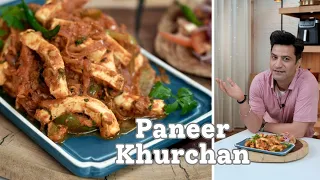 Paneer Khurchan Aise Banao | Dhaba Jaisa Taste Ghar Par | This Paneer Recipe Is SO GOOD Kunal Kapur