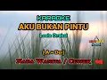 Lagu AKU BUKAN PINTU Karaoke Nada Wanita / Cewek (A=Do) | Loela Drakel | Lagu Pop Indonesia