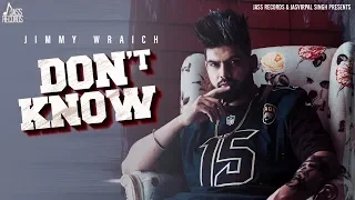 Don't Know | (Full HD) | Jimmy Wraich | B2gether | Punjabi Songs 2019 | Punjabi Songs | Jass Records