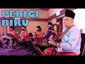 Download Lagu PERIGI BIRU (ASLI) cover by ROJER KAJOL ft ORKES MELAYU ROJER (OMR).