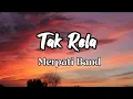 Lagu Tak Rela- Merpati Band-(Lirik Lagu)