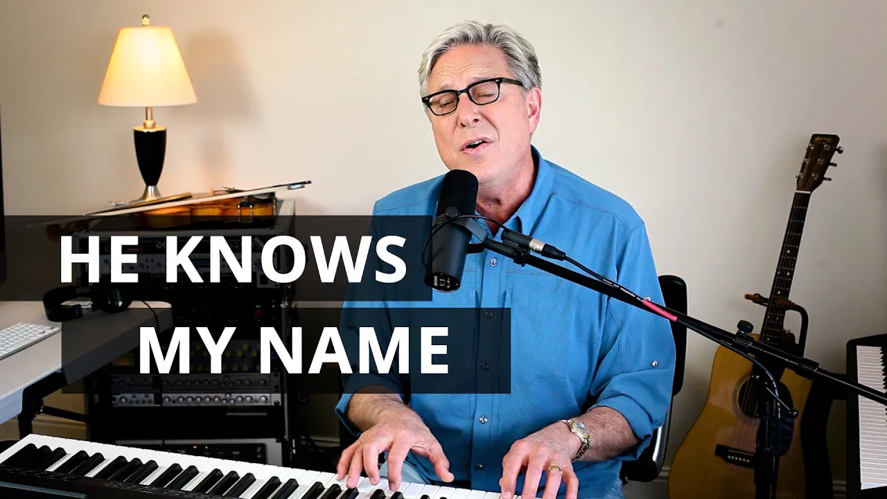 Don Moen - He Knows My Name