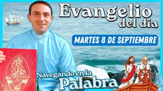 📖 Martes 8 de septiembre | Meditación del Evangelio de hoy Padre Gabriel | Navegando en la Palabra