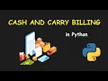 I CREATE CASH AND CARRY BILLING USING PYTHON LEARN PYTHON BY BUILDING SIMPLE PROJECT S